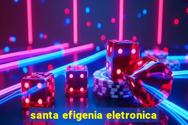 santa efigenia eletronica